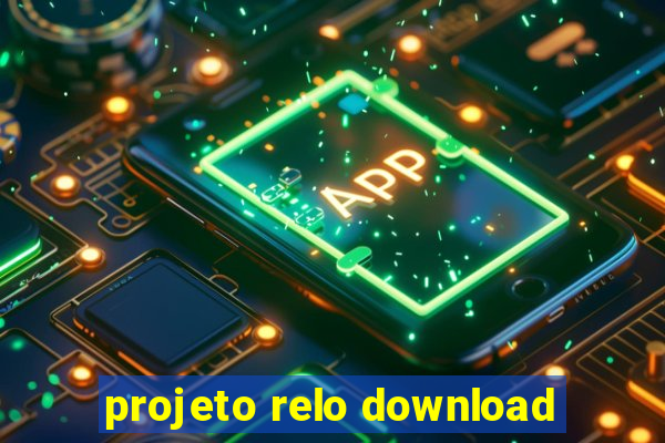 projeto relo download